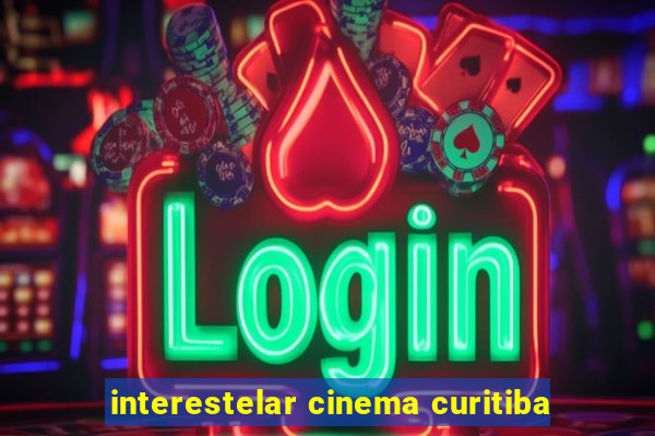 interestelar cinema curitiba